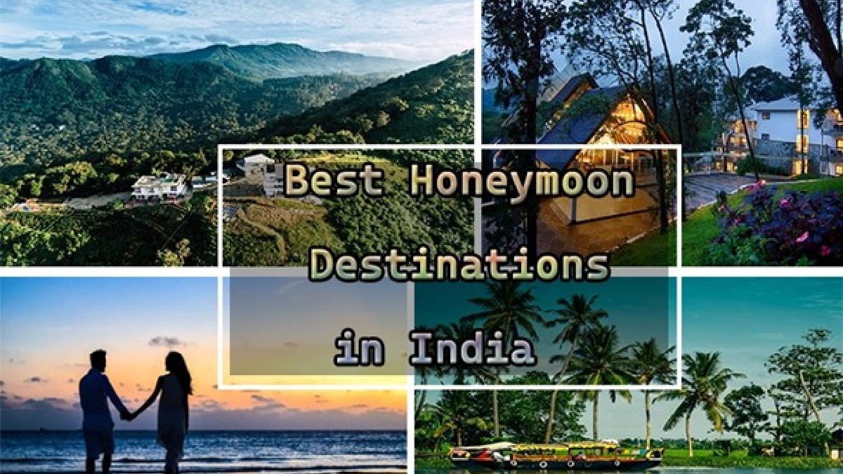Best Honeymoon destinations in India for an enchanting tour