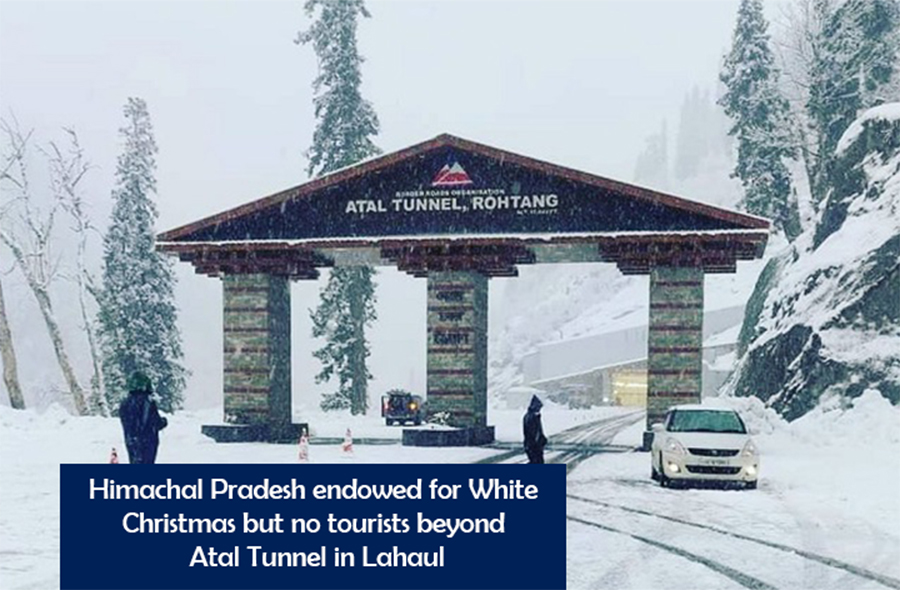 Himachal Pradesh endowed for White Christmas but no tourists beyond Atal Tunnel in Lahaul