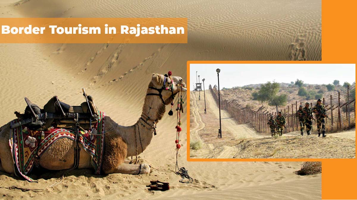 Border Tourism To Be Promoted By Rajasthan Tourism Department