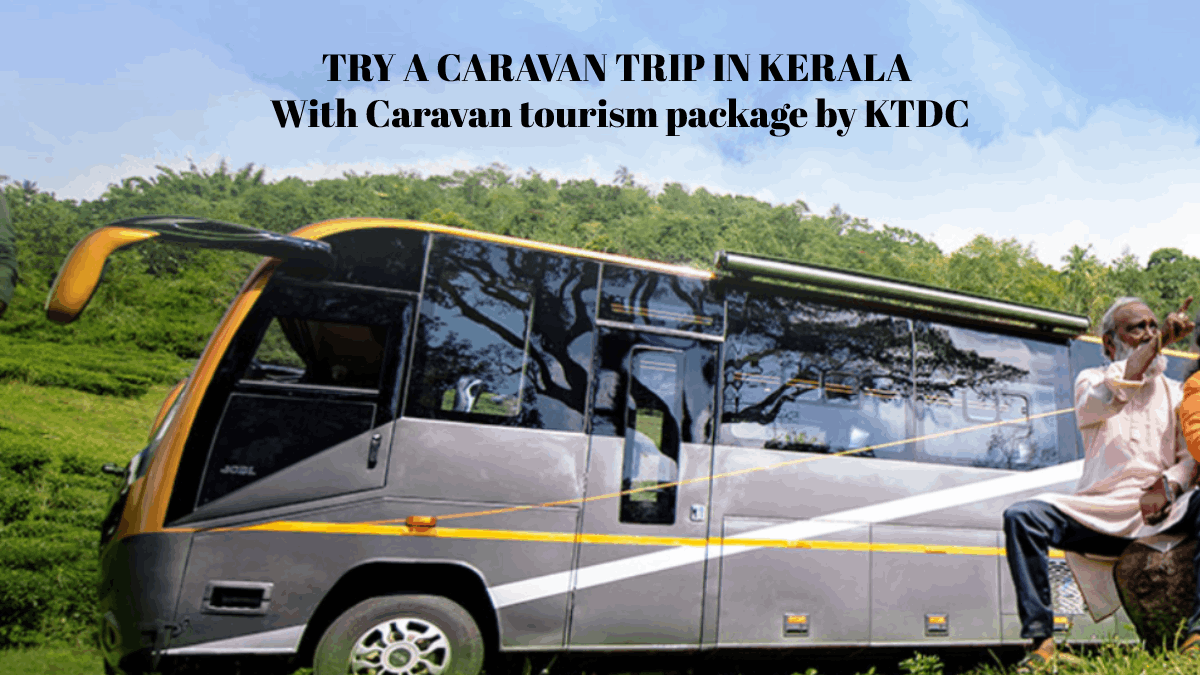 Experience luxury with First Caravan Tourism Package launched by Kerala Tourism