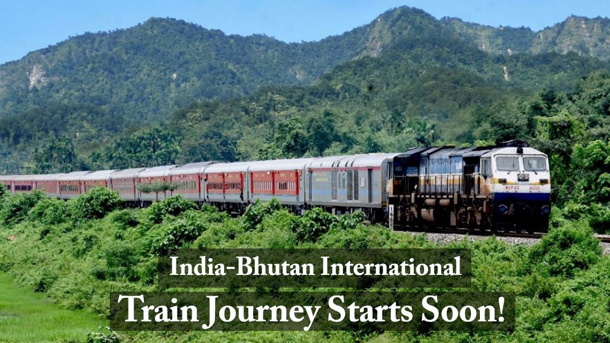 Coming Soon: Easy Train Travel from India to Bhutan for Your Next Adventure!
