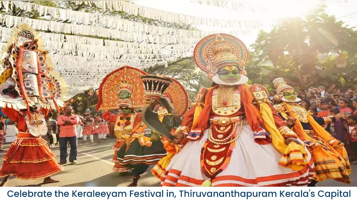 Join the Keraleeyam Festival in Thiruvananthapuram to experience the beauty of Kerala.
