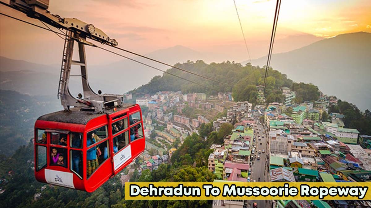 Longest Ropeway in India Set To Open Up From Dehradun to Mussoorie