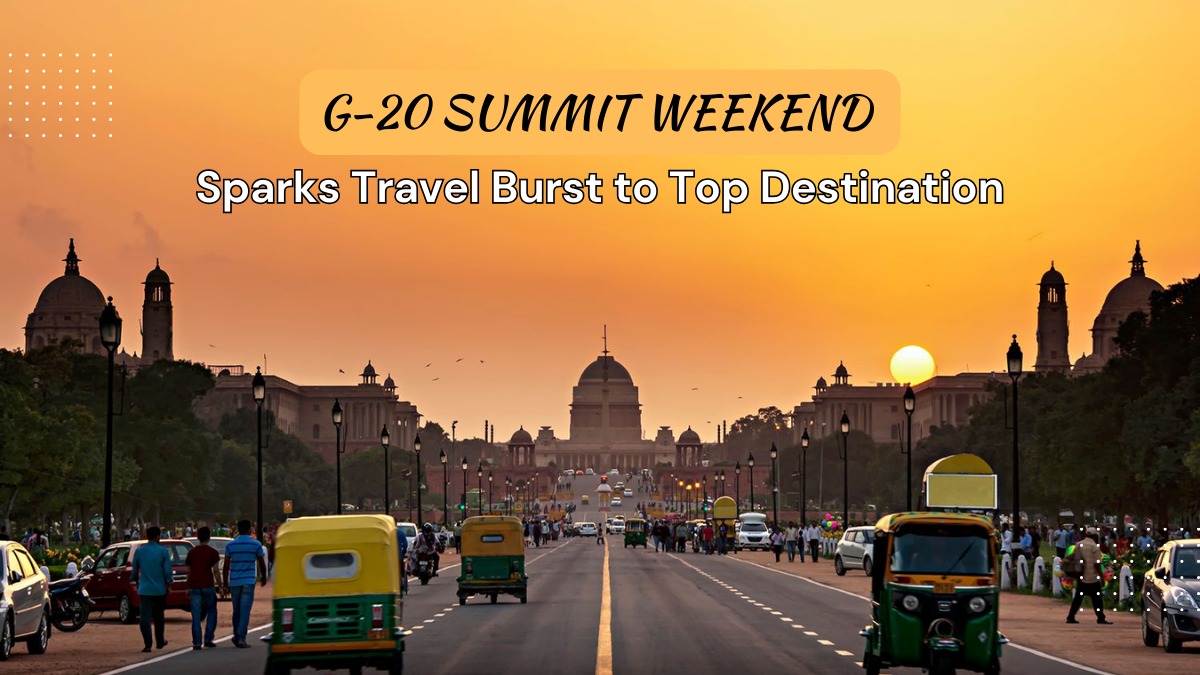 Delhites Seek Nearby Getaways During G-20 Summit Break from September 8 to 10