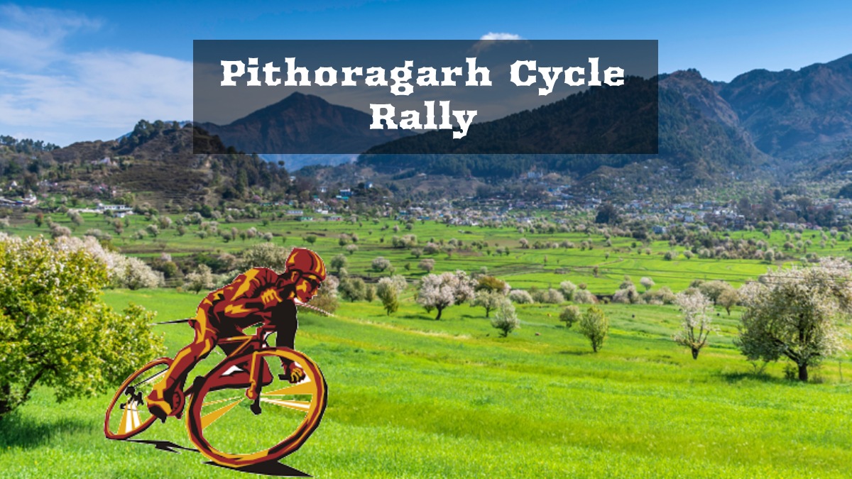 Uttarakhand Adventure Tour: Pithoragarh to host adventure Cycle rally in May
