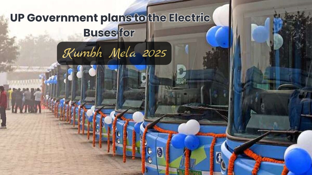 Maha Kumbh 2025 will Use Electric Buses for an Eco-Friendly Pilgrimage Experience
