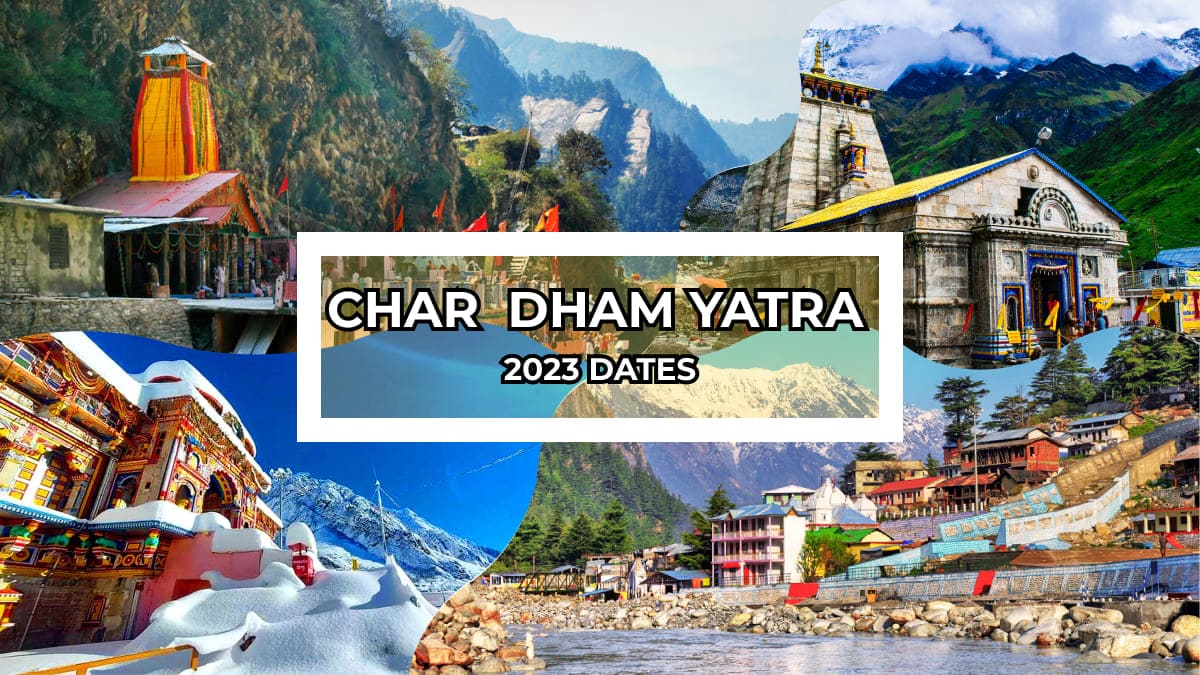 Char Dham Yatra 2023 Dates Announced For the Lifetime Pilgrim Tour