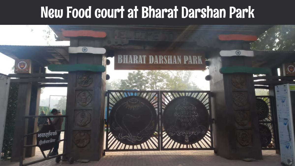 Enjoy the Delhi Street food at New Food Court inaugurated at Bharat Darshan Park recently