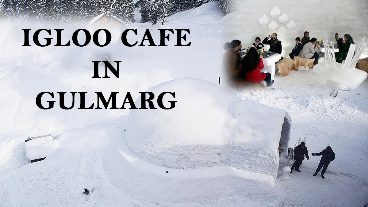 Gulmarg receiving throng of tourists with New Tourist Attraction ‘Igloo Cafe